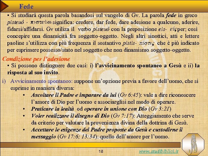 Fede • Si studiarà questa parola basandosi sul vangelo di Gv. La parola fede