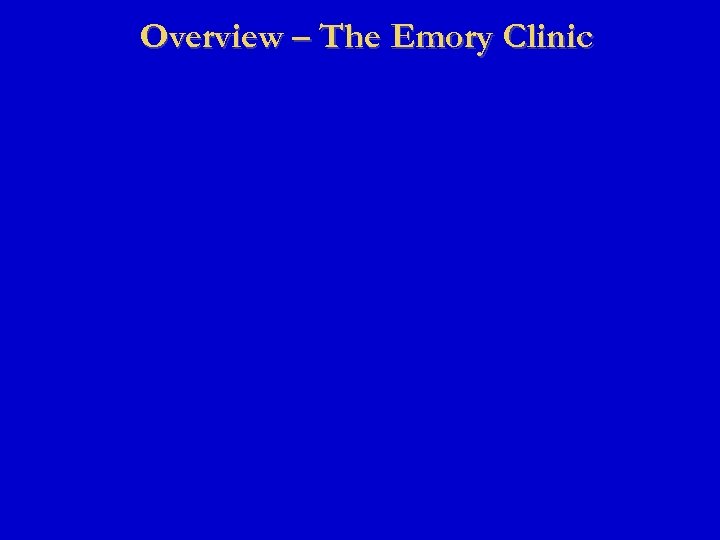 Overview – The Emory Clinic 