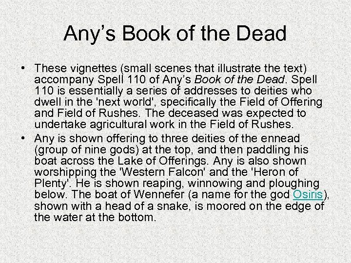 Any’s Book of the Dead • These vignettes (small scenes that illustrate the text)