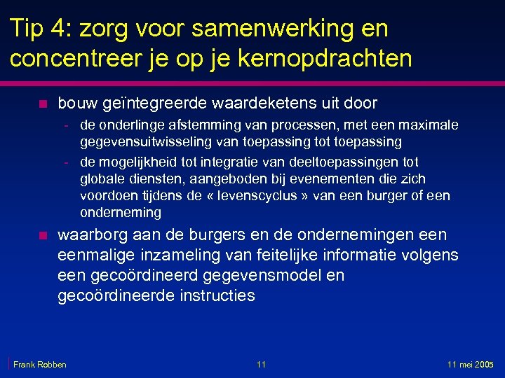 Tip 4: zorg voor samenwerking en concentreer je op je kernopdrachten n bouw geïntegreerde