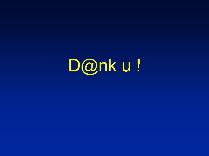 D@nk u ! 