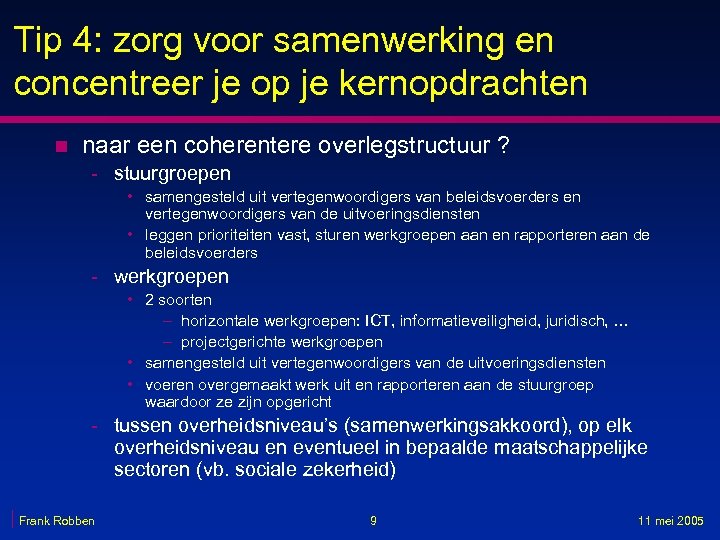 Tip 4: zorg voor samenwerking en concentreer je op je kernopdrachten n naar een