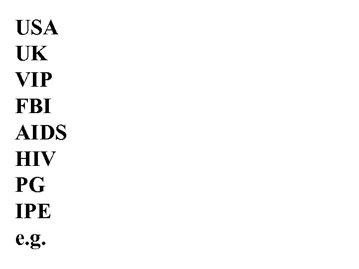 USA UK VIP FBI AIDS HIV PG IPE e. g. 