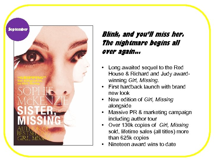 September Blink, and you’ll miss her. The nightmare begins all over again. . .