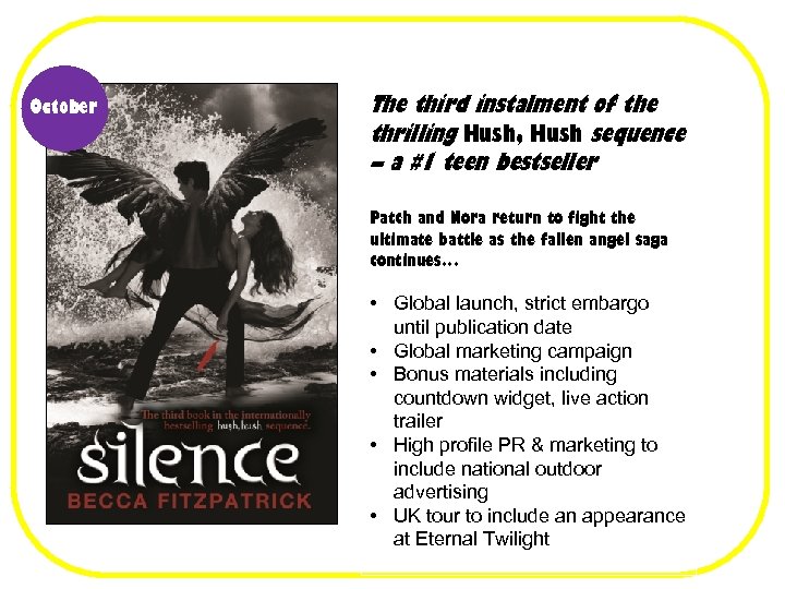 October The third instalment of the thrilling Hush, Hush sequence – a #1 teen