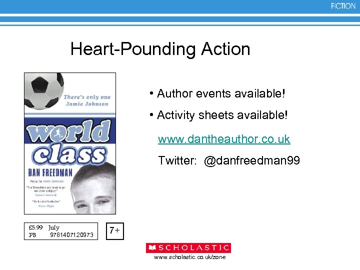 Heart-Pounding Action • Author events available! • Activity sheets available! www. dantheauthor. co. uk