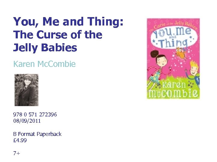 You, Me and Thing: The Curse of the Jelly Babies Karen Mc. Combie 978
