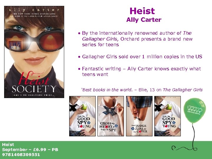 Heist Ally Carter • By the internationally renowned author of The Gallagher Girls, Orchard