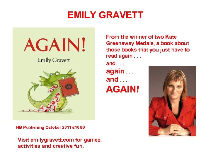 EMILY GRAVETT From the winner of two Kate Greenaway Medals, a book about those