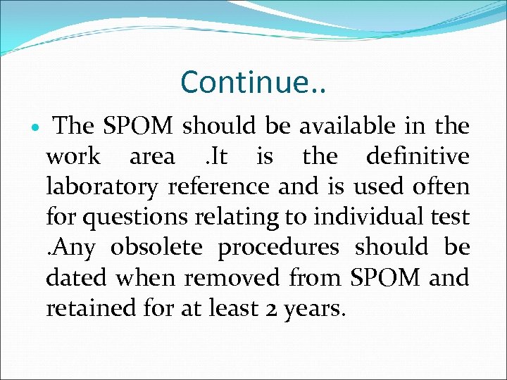 Continue. . The SPOM should be available in the work area. It is the
