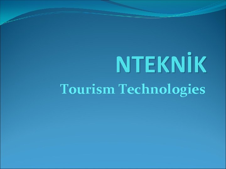 NTEKNİK Tourism Technologies 