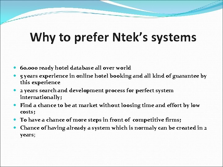 Why to prefer Ntek’s systems 60. 000 ready hotel database all over world 5