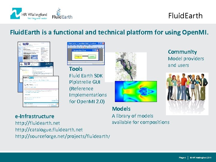 Fluid. Earth is a functional and technical platform for using Open. MI. Community Model