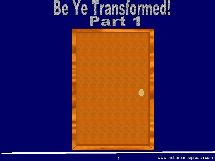 1 www. thebereanapproach. com 