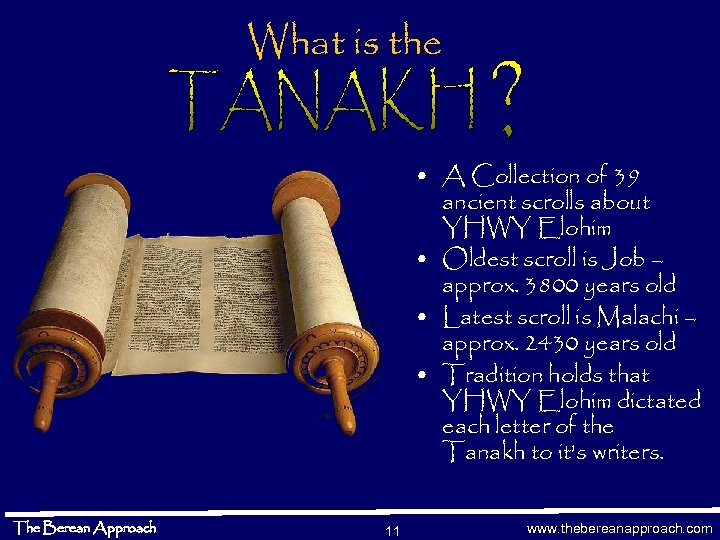 What is the • A Collection of 39 ancient scrolls about YHWY Elohim •
