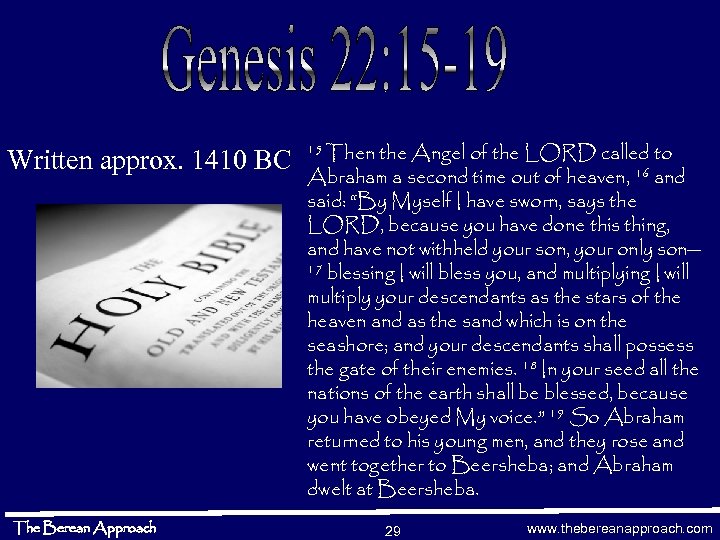 Written approx. 1410 BC The Berean Approach 15 Then the Angel of the LORD