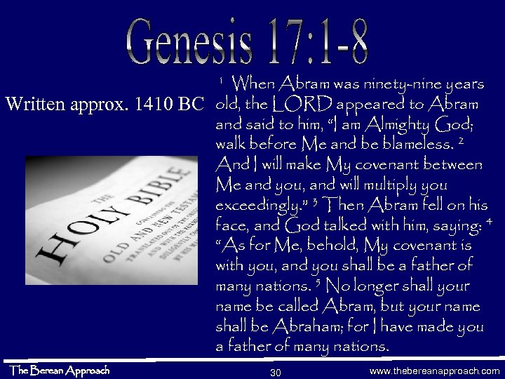 When Abram was ninety-nine years Written approx. 1410 BC old, the LORD appeared to