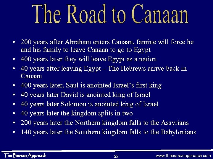  • 200 years after Abraham enters Canaan, famine will force he and his