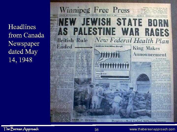 Headlines from Canada Newspaper dated May 14, 1948 The Berean Approach 36 www. thebereanapproach.