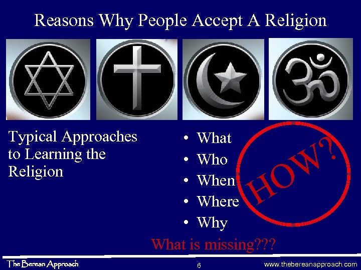 Reasons Why People Accept A Religion Typical Approaches to Learning the Religion The Berean