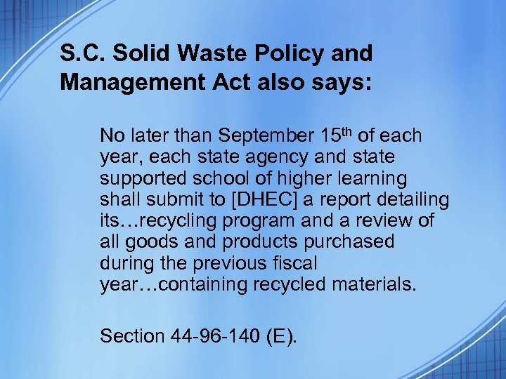 S. C. Solid Waste Policy and Management Act also says: No later than September