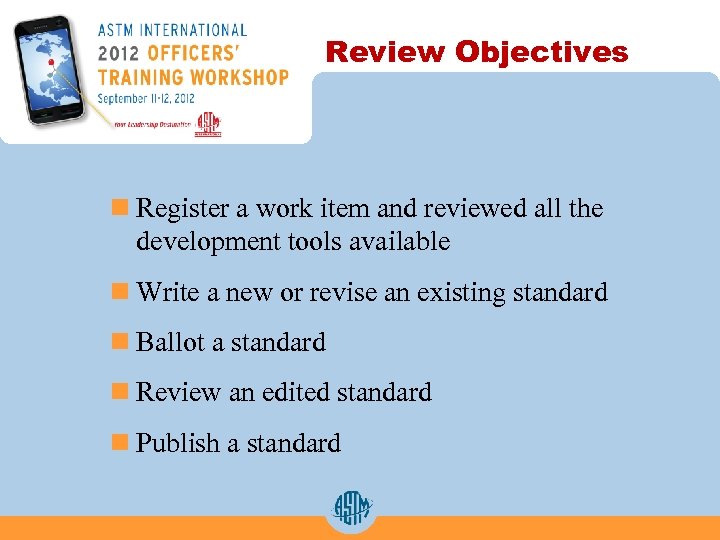 Review Objectives n Register a work item and reviewed all the development tools available