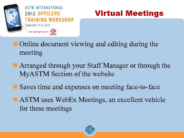 Virtual Meetings n Online document viewing and editing during the meeting n Arranged through
