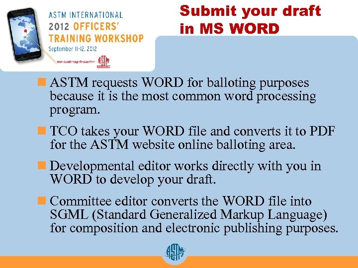 Submit your draft in MS WORD n ASTM requests WORD for balloting purposes because