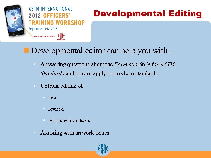 Developmental Editing n Developmental editor can help you with: • Answering questions about the