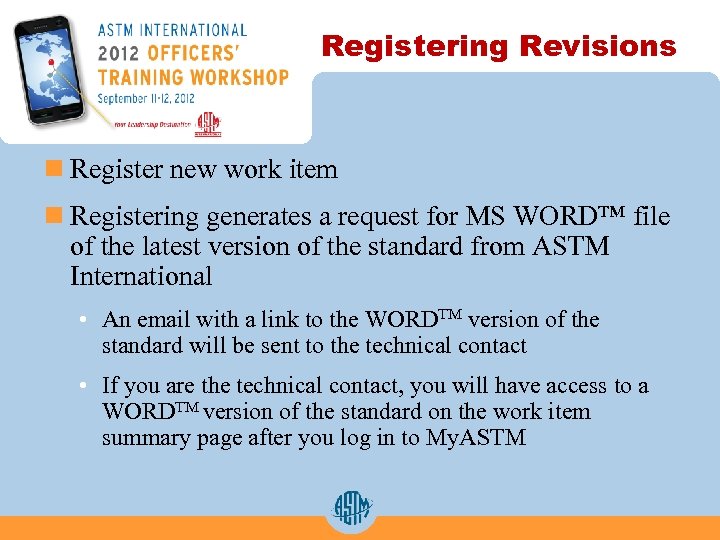Registering Revisions n Register new work item n Registering generates a request for MS