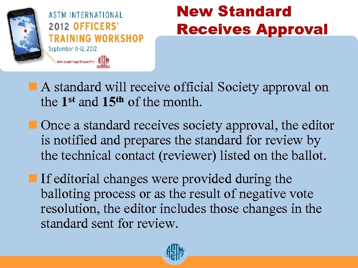 New Standard Receives Approval n A standard will receive official Society approval on the