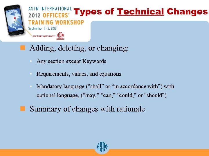 Types of Technical Changes n Adding, deleting, or changing: • Any section except Keywords