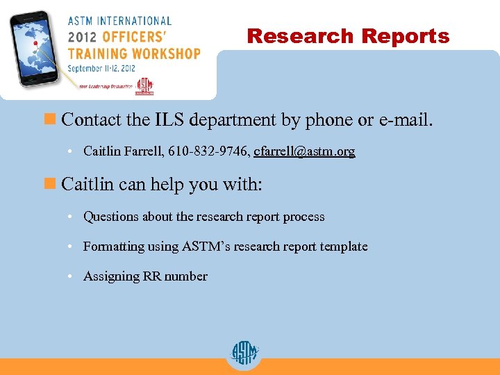 Research Reports n Contact the ILS department by phone or e-mail. • Caitlin Farrell,