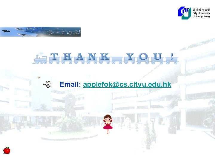 Email: applefok@cs. cityu. edu. hk 