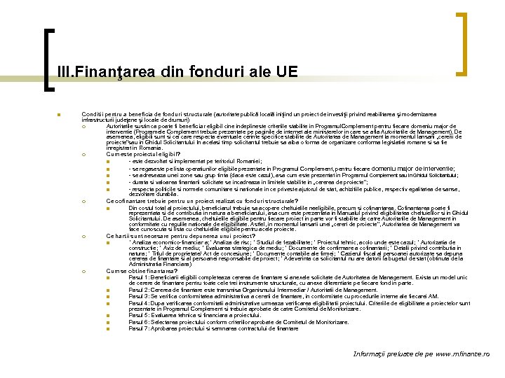 III. Finanţarea din fonduri ale UE n Conditii pentru a beneficia de fonduri structurale