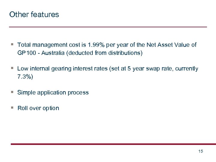 Other features § Total management cost is 1. 99% per year of the Net