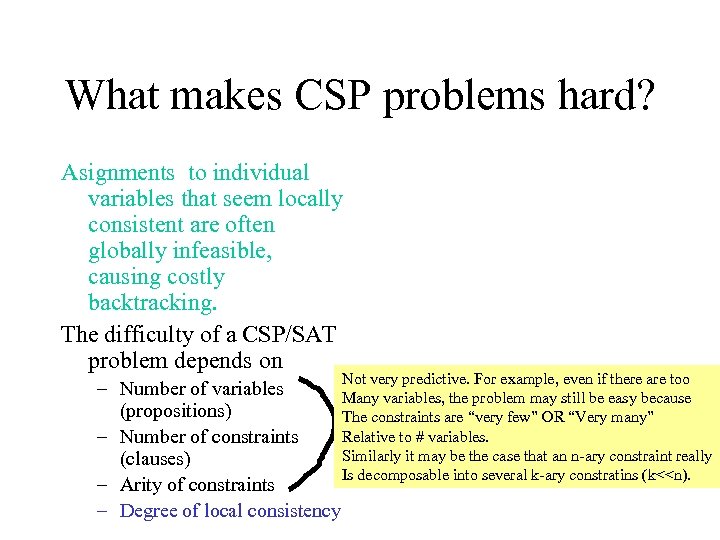 What makes CSP problems hard? Asignments to individual variables that seem locally consistent are