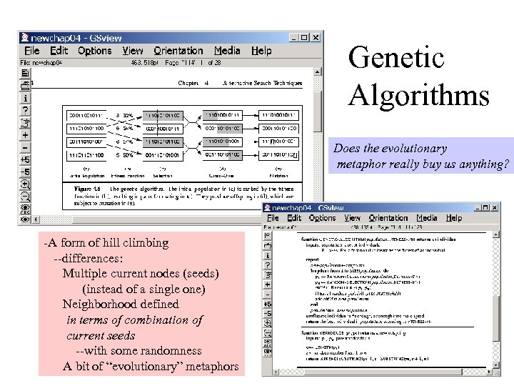 Genetic Algorithms Does the evolutionary metaphor really buy us anything? -A form of hill