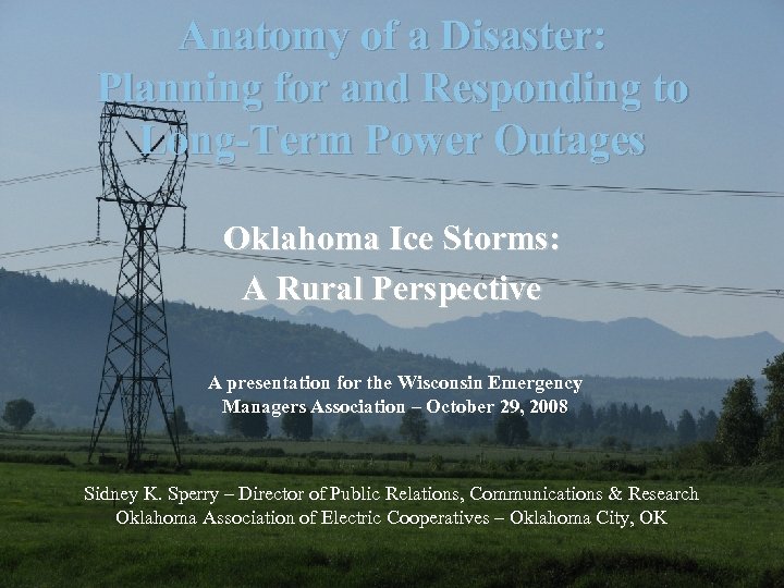 Anatomy of a Disaster: Planning for and Responding to Long-Term Power Outages Oklahoma Ice