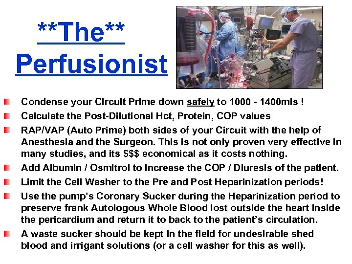 **The** Perfusionist Condense your Circuit Prime down safely to 1000 - 1400 mls !