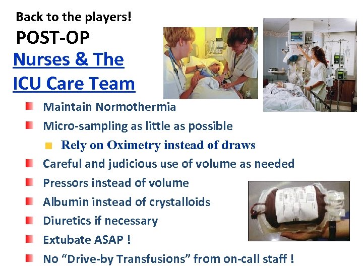 Back to the players! ------ POST-OP Nurses & The ICU Care Team Maintain Normothermia