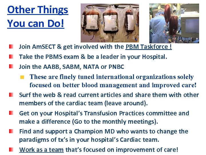 Other Things You can Do! Join Am. SECT & get involved with the PBM