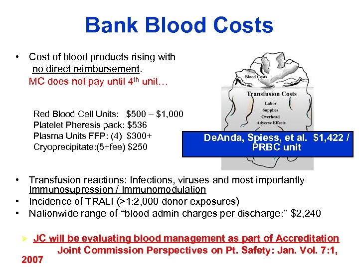 Bank Blood Costs • Cost of blood products rising with no direct reimbursement. MC