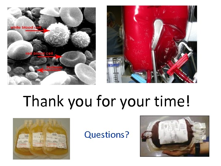 Thank you for your time! Questions? 