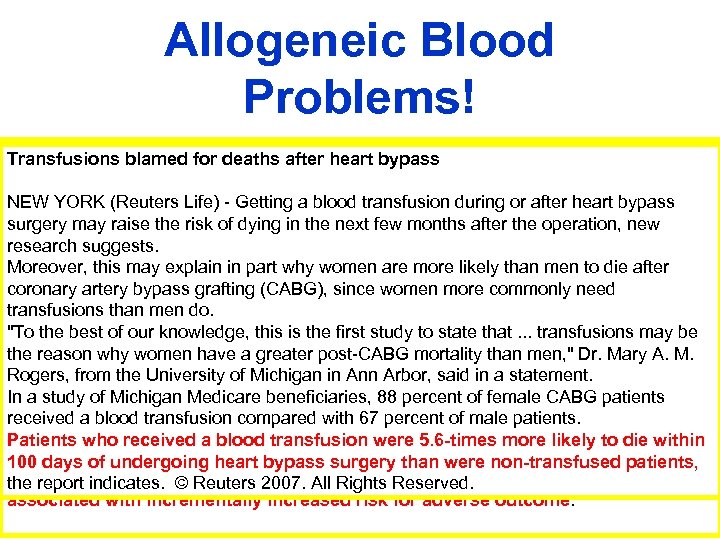 Allogeneic Blood Problems! Morbidity andblamed for deaths after heart bypass Transfusions mortality risk associated