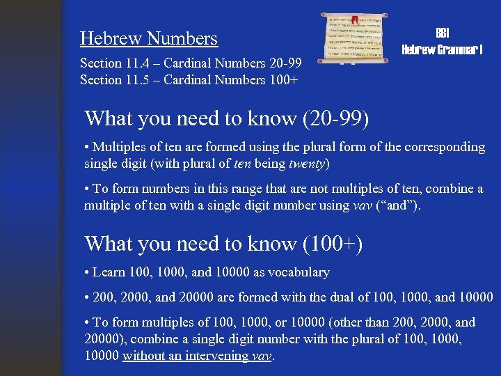 Hebrew Numbers Section 11. 4 – Cardinal Numbers 20 -99 Section 11. 5 –