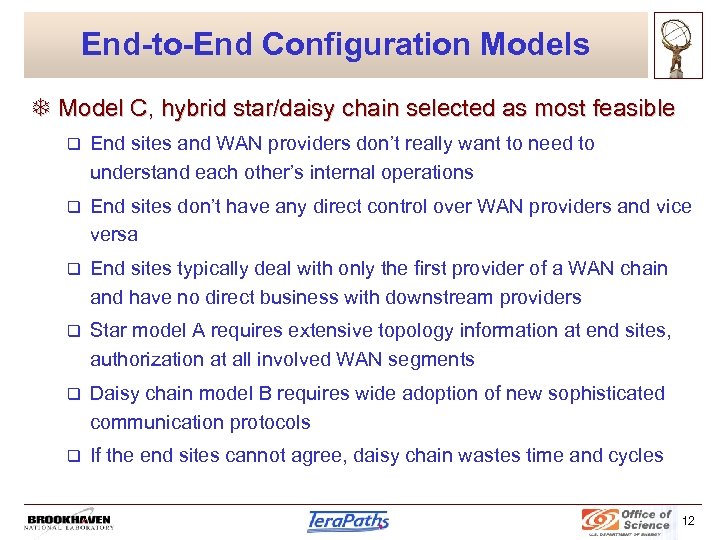 End-to-End Configuration Models T Model C, hybrid star/daisy chain selected as most feasible q