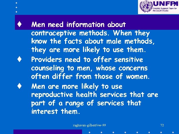 t t t Men need information about contraceptive methods. When they know the facts