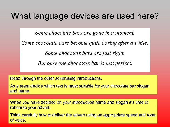 What language devices are used here? Some chocolate bars are gone in a moment.