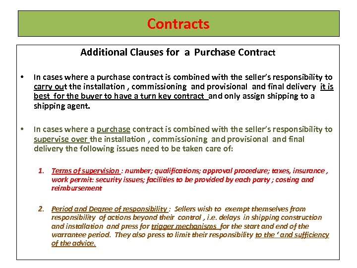 Contracts Additional Clauses for a Purchase Contract • In cases where a purchase contract